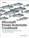Microsoft Power Automate Cookbook - Ahmad Najjar