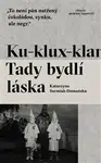 Ku-klux-klan. Tady bydlí láska (Defekt) - Katarzyna Surmiak-Domańska