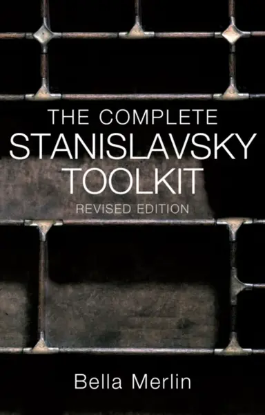 The Complete Stanislavsky Toolkit - Bella Merlin