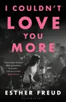 I Couldn't Love You More - Esther Freud