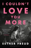 I Couldn't Love You More - Esther Freud