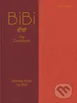 BiBi The Cookbook (Stories from my Bibi) - Chet Sharma