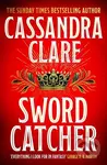 Sword Catcher - Cassandra Clare
