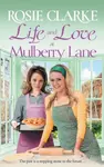Life and Love at Mulberry Lane - Rosie Clarke