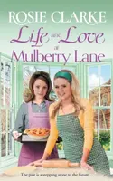 Life and Love at Mulberry Lane - Rosie Clarke