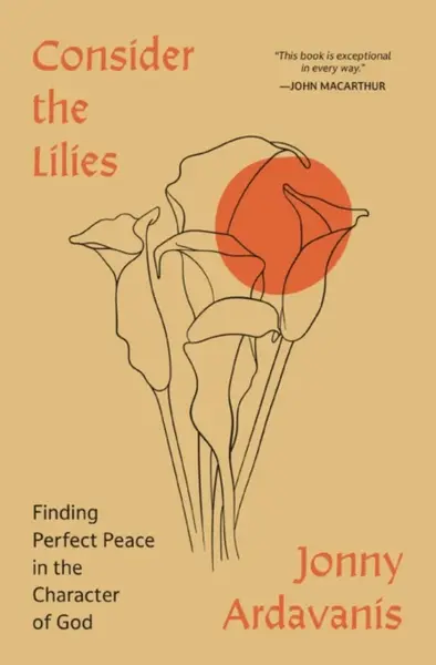 Consider the Lilies - Jonny Ardavanis