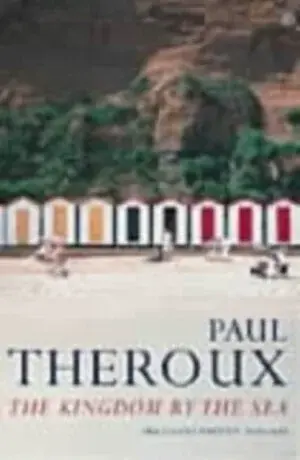 The Kingdom by the Sea - Paul Theroux