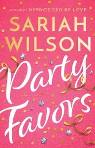 Party Favors - Sariah Wilson