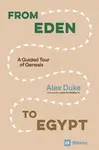 From Eden to Egypt - Alex Duke