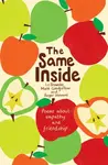 The Same Inside: Poems about Empathy and Friendship - Matt Goodfellow, Roger Stevens