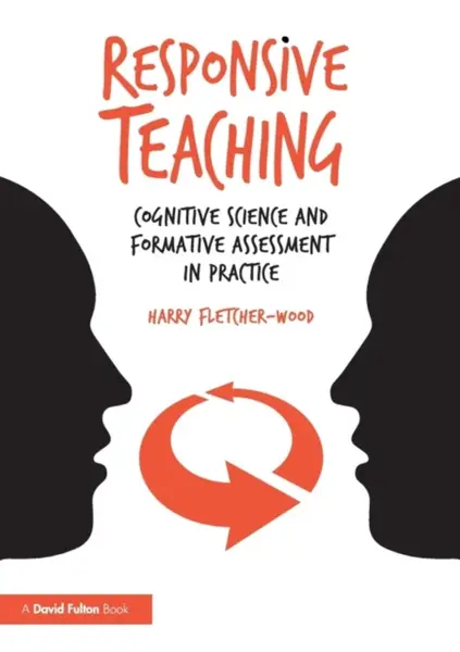Responsive Teaching - Fletcher-Wood Harry