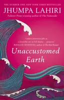 Unaccustomed Earth - Lahiri Jhumpa