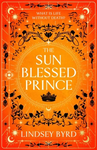 The Sun Blessed Prince - Lindsey Byrd