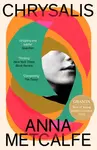 Chrysalis - Anna Metcalfe
