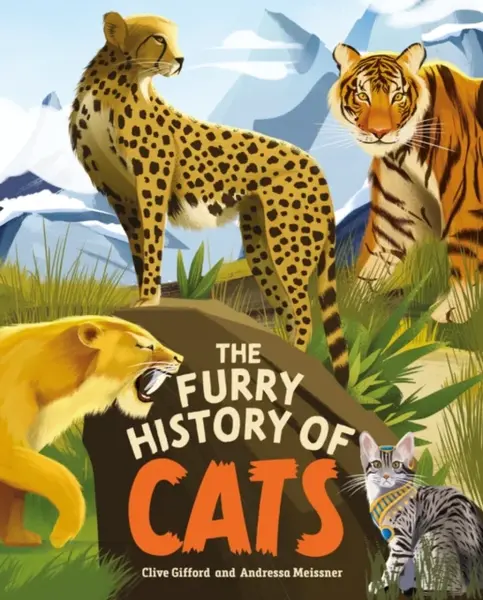 The Furry History of Cats - Clive Gifford