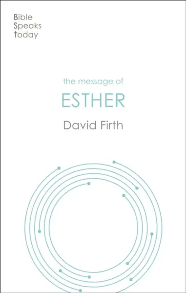 The Message of Esther - David G  Firth