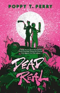 Dead Real - Poppy T. Perry