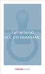 Fatherhood - Karl Ove Knausgaard