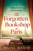The Forgotten Bookshop in Paris - Daisy Wood
