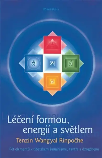 Léčení formou, energií a světlem - Tändzin Wangyal Rinpočhe