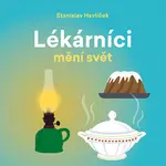 Lékárníci mění svět - Stanislav Havlíček - audiokniha