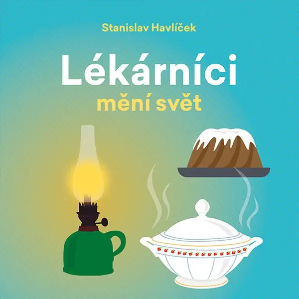 Lékárníci mění svět - Stanislav Havlíček - audiokniha