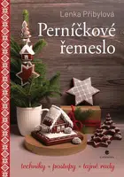 Kniha: Perníčkové řemeslo od Přibylová Lenka