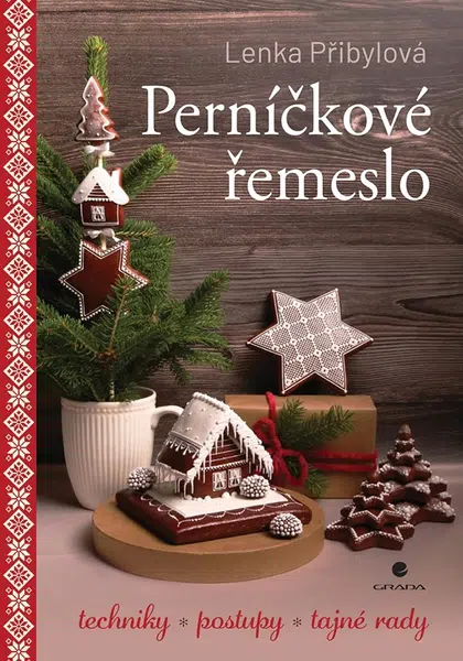 Kniha: Perníčkové řemeslo od Přibylová Lenka