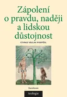 Zápolení o pravdu, naději a lidskou důstojnost - prof. Ctirad Václav Pospíšil