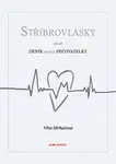 Stříbrovlásky - Věra Mrhačová - e-kniha