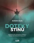 Doteky stínů - Roman Cílek