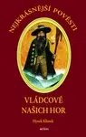 Nejkrásnější pověsti Vládcové našich hor (Defekt) - Hynek Klimek
