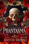Phantasma (A dark fantasy romance) - Kaylie Smith