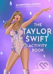 The Taylor Swift Activity Book (An Unofficial Lovefest) - kniha z kategorie Humanitní a společenské vědy