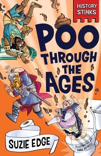 History Stinks!: Poo Through the Ages - Suzie Edge - kniha z kategorie Pro děti