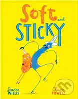 Soft and Sticky - Jeanne Willis - kniha z kategorie Pro děti