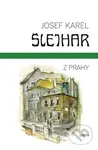 Z Prahy - Josef Karel Šlejhar - kniha z kategorie Společenská beletrie