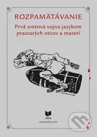 Rozpamätávanie (Prvá svetová vojna jazykom prastarých otcov a materí) - kniha z kategorie Jazyková antropologie