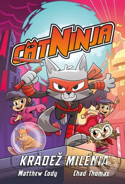 Cat Ninja: Loupež času - Matthew Cody, Yehudi Mercado (ilustrátor)