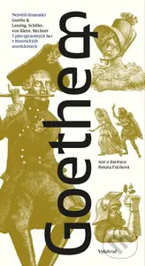 Goethe & (7 převyprávěných her v historických souvislostech) - Renáta Fučíková