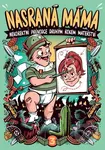 Nasraná máma 3 (Nekorektní průvodce druhým rokem mateřství) - kniha z kategorie Beletrie