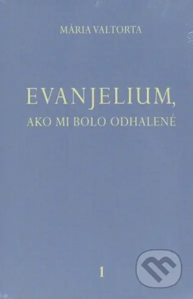 Evanjelium, ako mi bolo odhalené 1 - Mária Valtorta - kniha z kategorie Knihy o Bibli