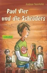 Paul Vier und die Schröders - Andreas Steinhöfel