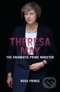 Theresa May - Rosa Prince - kniha z kategorie Humanitní a společenské vědy