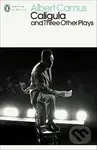 Caligula and Three Other Plays - Albert Camus