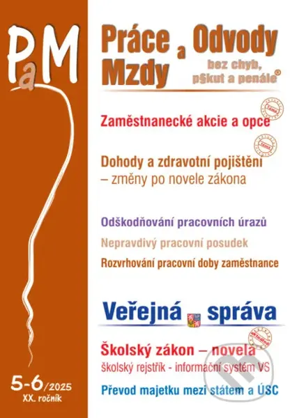 Práce, odvody a mzdy bez chyb, pokut a penále  č.  5-6 / 2025 - Zaměstnanecké akcie a opce - změny - kniha z kategorie Daně