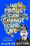 How Proust Can Change Your Life - Alain Botton de
