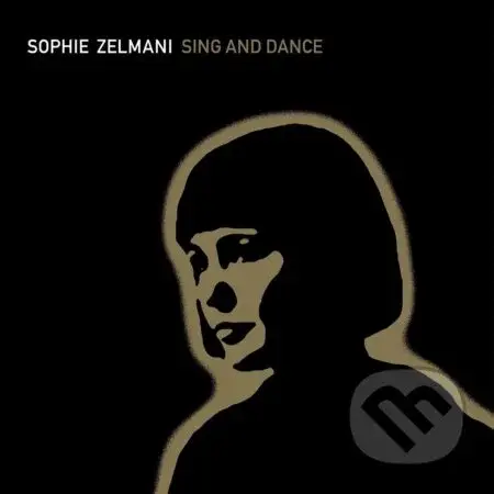 Sophie Zelmani: Sing and Dance LP - Sophie Zelmani