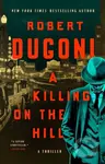 A Killing on the Hill (A Thriller) - Robert Dugoni - kniha z kategorie Detektivky, thrillery a horory