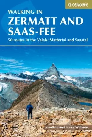 Walking in Zermatt and Saas-Fee - Jonathan Williams, Lesley Williams